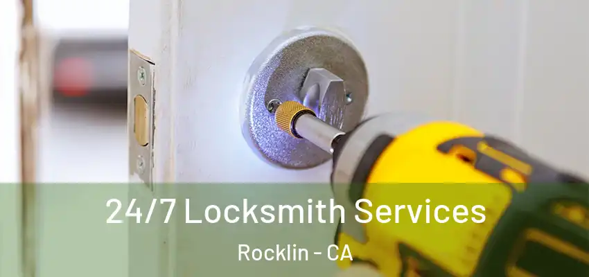  24/7 Locksmith Services Rocklin - CA