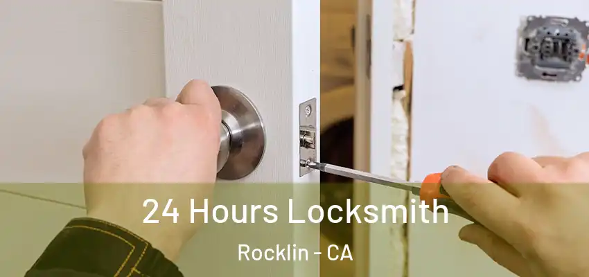  24 Hours Locksmith Rocklin - CA