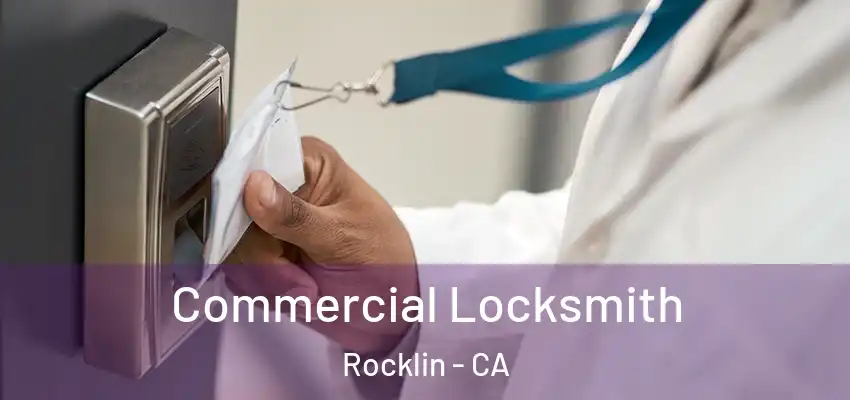  Commercial Locksmith Rocklin - CA