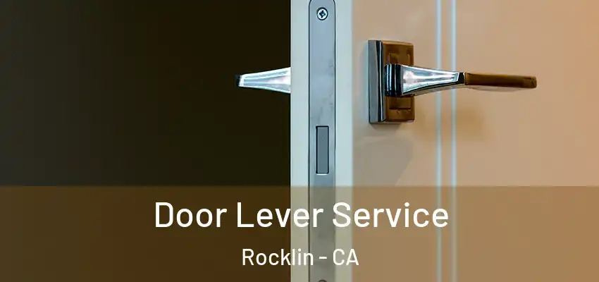  Door Lever Service Rocklin - CA