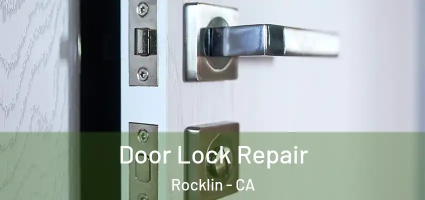  Door Lock Repair Rocklin - CA