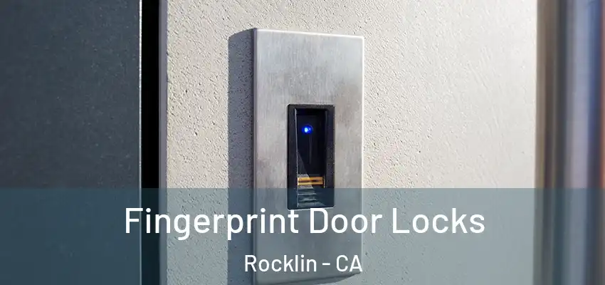  Fingerprint Door Locks Rocklin - CA