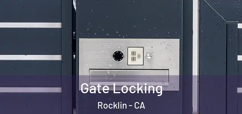  Gate Locking Rocklin - CA