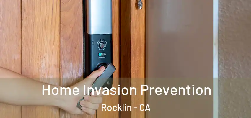  Home Invasion Prevention Rocklin - CA