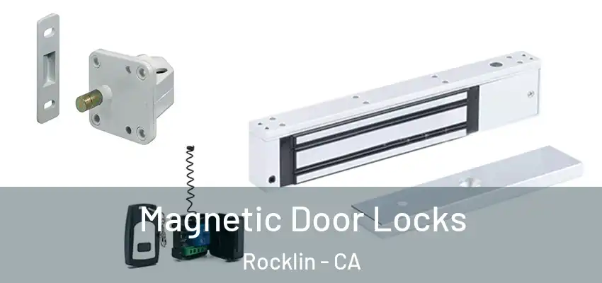  Magnetic Door Locks Rocklin - CA