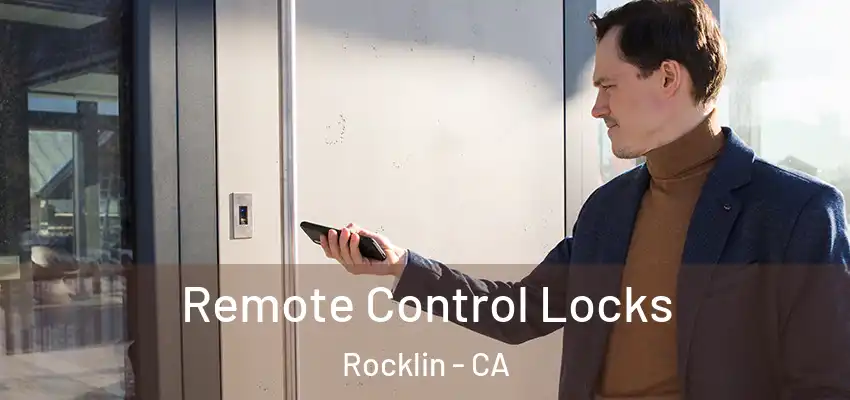 Remote Control Locks Rocklin - CA