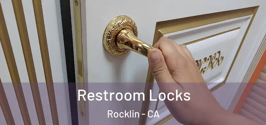  Restroom Locks Rocklin - CA